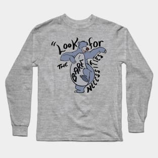 Baloo and the bare necessities Long Sleeve T-Shirt